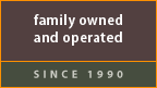 Family owned and operated since 1990